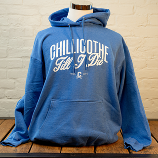 Chillicothe Till I Die Hoodie