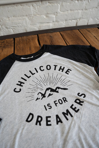 Chillicothe is for Dreamers Raglan