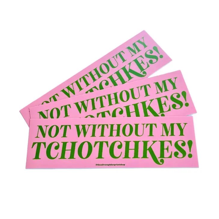 Tchotchkes Bumper Sticker
