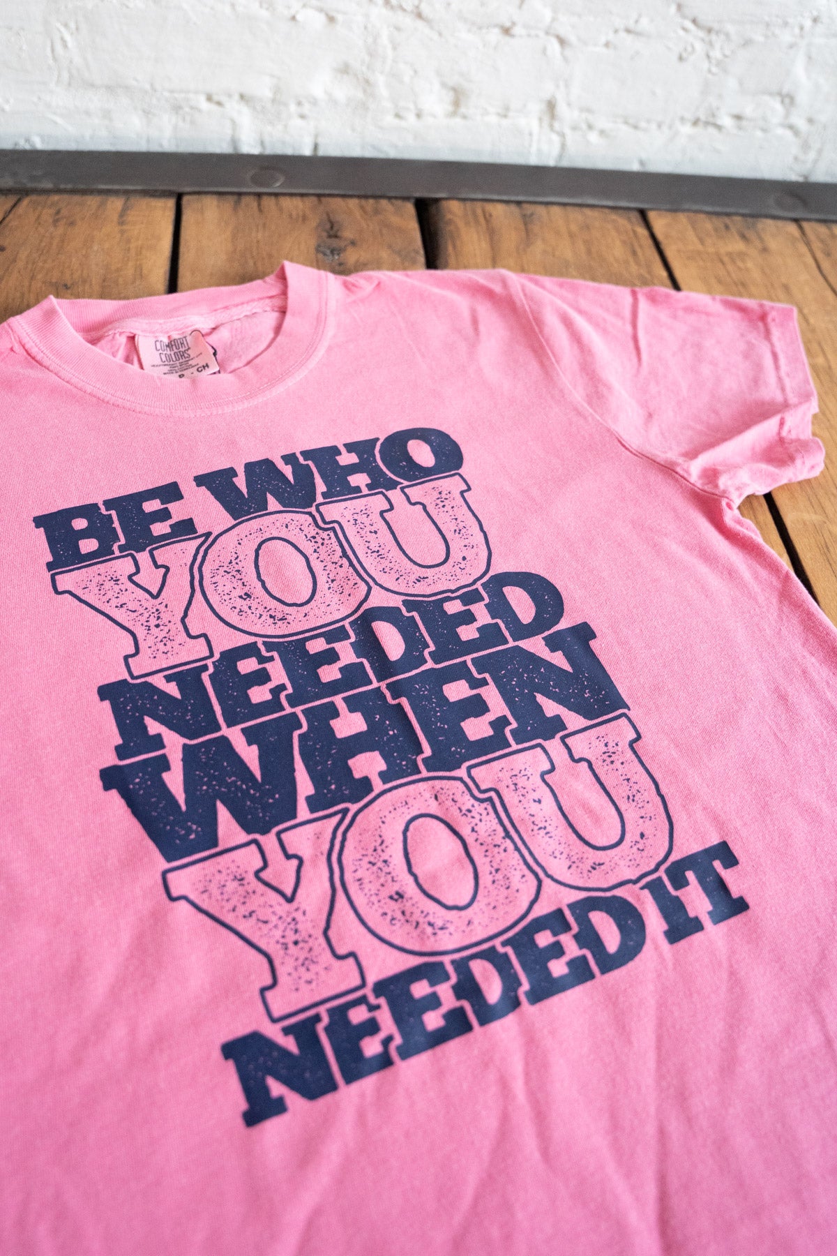 Be Who You Needed Tee